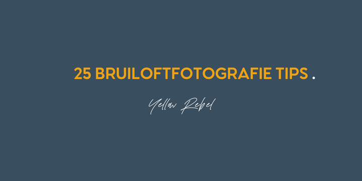 25 Bruiloftfotografietips voor fotografen - Yellow Rebel